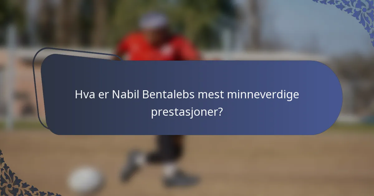 Hva er Nabil Bentalebs mest minneverdige prestasjoner?